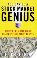 Vous pouvez être un génie de la bourse : Découvrez les cachettes secrètes des profits boursiers - You Can Be a Stock Market Genius: Uncover the Secret Hiding Places of Stock Market Profits