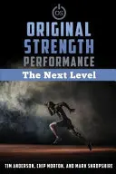 Original Strength Performance : Le niveau suivant - Original Strength Performance: The Next Level