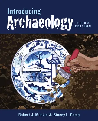 Introduction à l'archéologie, troisième édition - Introducing Archaeology, Third Edition