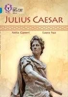 Collins Big Cat -- Jules César : Band 13/Topaz - Collins Big Cat -- Julius Caesar: Band 13/Topaz