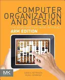 Computer Organization and Design Arm Edition : L'interface matériel-logiciel - Computer Organization and Design Arm Edition: The Hardware Software Interface