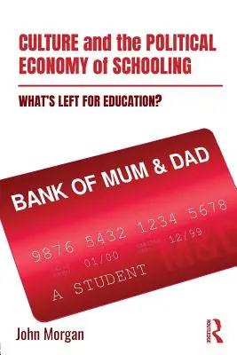 La culture et l'économie politique de l'éducation - Que reste-t-il pour l'éducation ? (Morgan John (Université d'Auckland, Nouvelle-Zélande)) - Culture and the Political Economy of Schooling - What's Left for Education? (Morgan John (University of Auckland New Zealand))