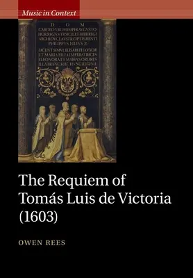 Le Requiem de Toms Luis de Victoria (1603) - The Requiem of Toms Luis de Victoria (1603)