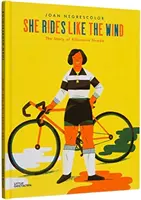 Elle chevauche comme le vent : l'histoire d'Alfonsina Strada - She Rides Like the Wind: The Story of Alfonsina Strada