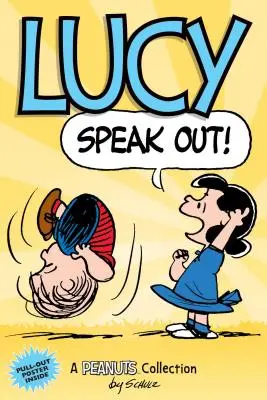 Lucy : La parole est à vous, 12 : Une collection des Peanuts - Lucy: Speak Out!, 12: A Peanuts Collection