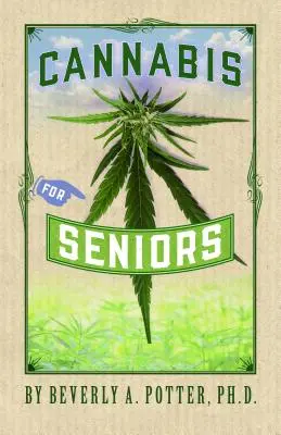 Le cannabis pour les seniors - Cannabis for Seniors