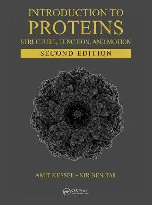 Introduction aux protéines : structure, fonction et mouvement, deuxième édition - Introduction to Proteins: Structure, Function, and Motion, Second Edition
