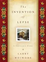 L'invention de la saucisse : Un conte de Noël - The Invention of Lefse: A Christmas Story