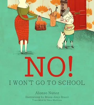 Non ! Je n'irai pas à l'école - No! I Won't Go to School