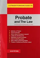 L'homologation et la loi - un guide simple - Probate And The Law - A Straightforward Guide