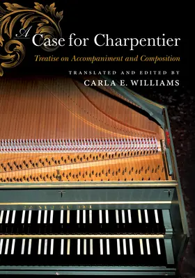 Un cas pour Charpentier : Traité d'accompagnement et de composition - A Case for Charpentier: Treatise on Accompaniment and Composition