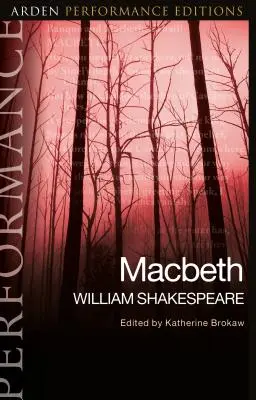 Macbeth : Arden Performance Editions - Macbeth: Arden Performance Editions