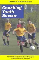 Entraîner les jeunes au football - Coaching Youth Soccer