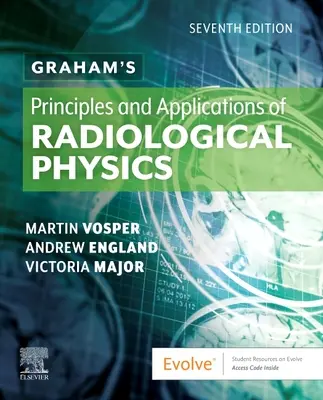 Principes et applications de la physique radiologique de Graham - Graham's Principles and Applications of Radiological Physics