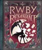 Les contes de fées de Remnant : Un livre d'Afk (Rwby) - Fairy Tales of Remnant: An Afk Book (Rwby)