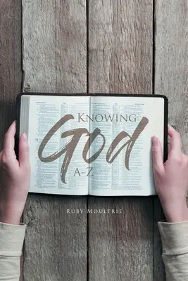 Connaître Dieu de A à Z - Knowing God A-Z