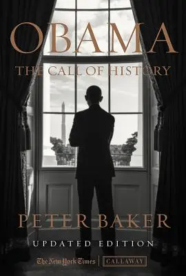 Obama : L'appel de l'histoire : Mise à jour et texte élargi - Obama: The Call of History: Updated with Expanded Text