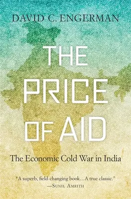 Le prix de l'aide : La guerre froide économique en Inde - The Price of Aid: The Economic Cold War in India