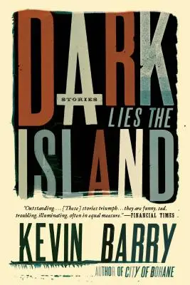 L'île est sombre : Histoires - Dark Lies the Island: Stories