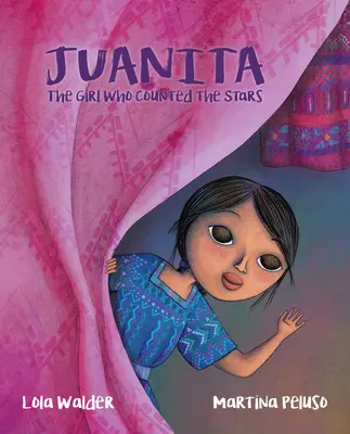 Juanita : La fille qui comptait les étoiles - Juanita: The Girl Who Counted the Stars