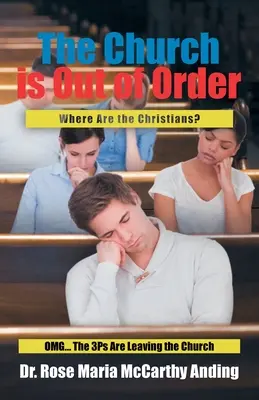 L'Église est en panne : Où sont les chrétiens ? OMG... Les 3P quittent l'Église - The Church is Out of Order: Where Are the Christians? OMG... The 3Ps Are Leaving the Church