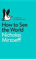 Comment voir le monde - How to See the World