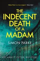 La mort indécente d'une dame : un mystère de l'abbé Peter - The Indecent Death of a Madam: An Abbot Peter Mystery