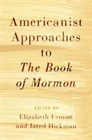 Approches américanistes du Livre de Mormon - Americanist Approaches to the Book of Mormon