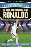 Soyez votre propre héros du football : Ronaldo (Ultimate Football Heroes - la série de football n° 1) - Collectionnez-les tous ! - Be Your Own Football Hero: Ronaldo (Ultimate Football Heroes - the No. 1 football series) - Collect them all!