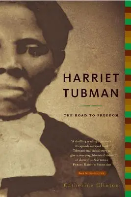 Harriet Tubman : le chemin de la liberté - Harriet Tubman: The Road to Freedom