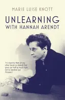 Désapprendre avec Hannah Arendt - Unlearning with Hannah Arendt