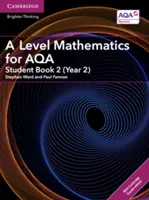 A Level Mathematics for Aqa Student Book 2 (Year 2) avec Cambridge Elevate Edition (2 Years) - A Level Mathematics for Aqa Student Book 2 (Year 2) with Cambridge Elevate Edition (2 Years)