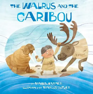 Le morse et le caribou - The Walrus and the Caribou