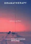 Dramathérapie : Réflexions et pratique - Dramatherapy: Reflections and Praxis