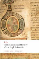 L'histoire ecclésiastique du peuple anglais/La grande chronique/La lettre de Bède à Egbert - The Ecclesiastical History of the English People/The Greater Ch Ronicle/Bede's Letter to Egbert