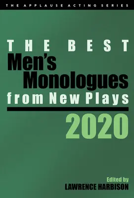 Les meilleurs monologues masculins des nouvelles pièces de théâtre, 2020 - The Best Men's Monologues from New Plays, 2020