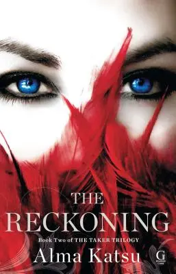 The Reckoning, 2 : Deuxième livre de la trilogie du preneur d'otages - The Reckoning, 2: Book Two of the Taker Trilogy