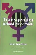 Transgenre derrière les murs de la prison - Transgender Behind Prison Walls