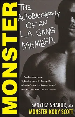 Monster : L'autobiographie d'un membre du gang de Los Angeles - Monster: The Autobiography of an L.A. Gang Member