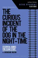 Le curieux incident du chien dans la nuit - Guide de l'élève GCSE - The Curious Incident of the Dog in the Night-Time GCSE Student Guide