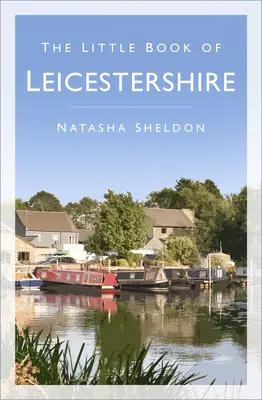 Le petit livre du Leicestershire - Little Book of Leicestershire