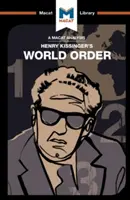 Analyse de l'ordre mondial d'Henry Kissinger : Réflexions sur le caractère des nations et le cours de l'histoire - An Analysis of Henry Kissinger's World Order: Reflections on the Character of Nations and the Course of History