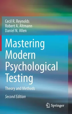 Maîtriser les tests psychologiques modernes : Théorie et méthodes - Mastering Modern Psychological Testing: Theory and Methods