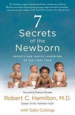 7 Secrets du nouveau-né : Secrets et (heureuses) surprises de la première année - 7 Secrets of the Newborn: Secrets and (Happy) Surprises of the First Year