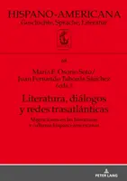 Littérature, dialogues et réseaux transatlantiques - Literatura, Dilogos Y Redes Trasatlnticas
