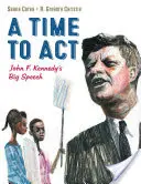 Le temps d'agir, 1 : Le grand discours de John F. Kennedy - A Time to Act, 1: John F. Kennedy's Big Speech