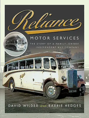 Reliance Motor Services : L'histoire d'une compagnie d'autobus indépendante et familiale - Reliance Motor Services: The Story of a Family-Owned Independent Bus Company
