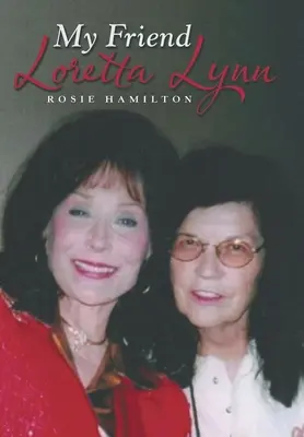 Mon amie Loretta Lynn - My Friend Loretta Lynn