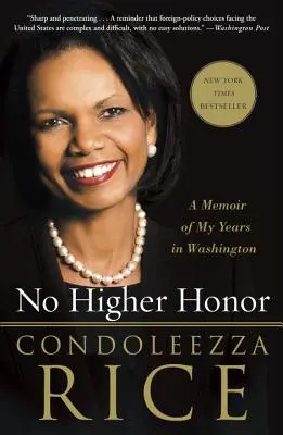 Pas de plus grand honneur : Mémoires de mes années à Washington - No Higher Honor: A Memoir of My Years in Washington