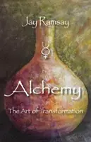 Alchimie : l'art de la transformation - Alchemy: The Art of Transformation